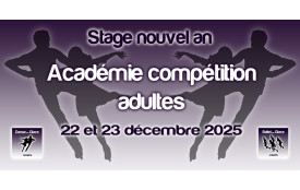 STAGE DE NOUVEL AN 2025 - ACADEMIE COMPÉTITION ADULTES